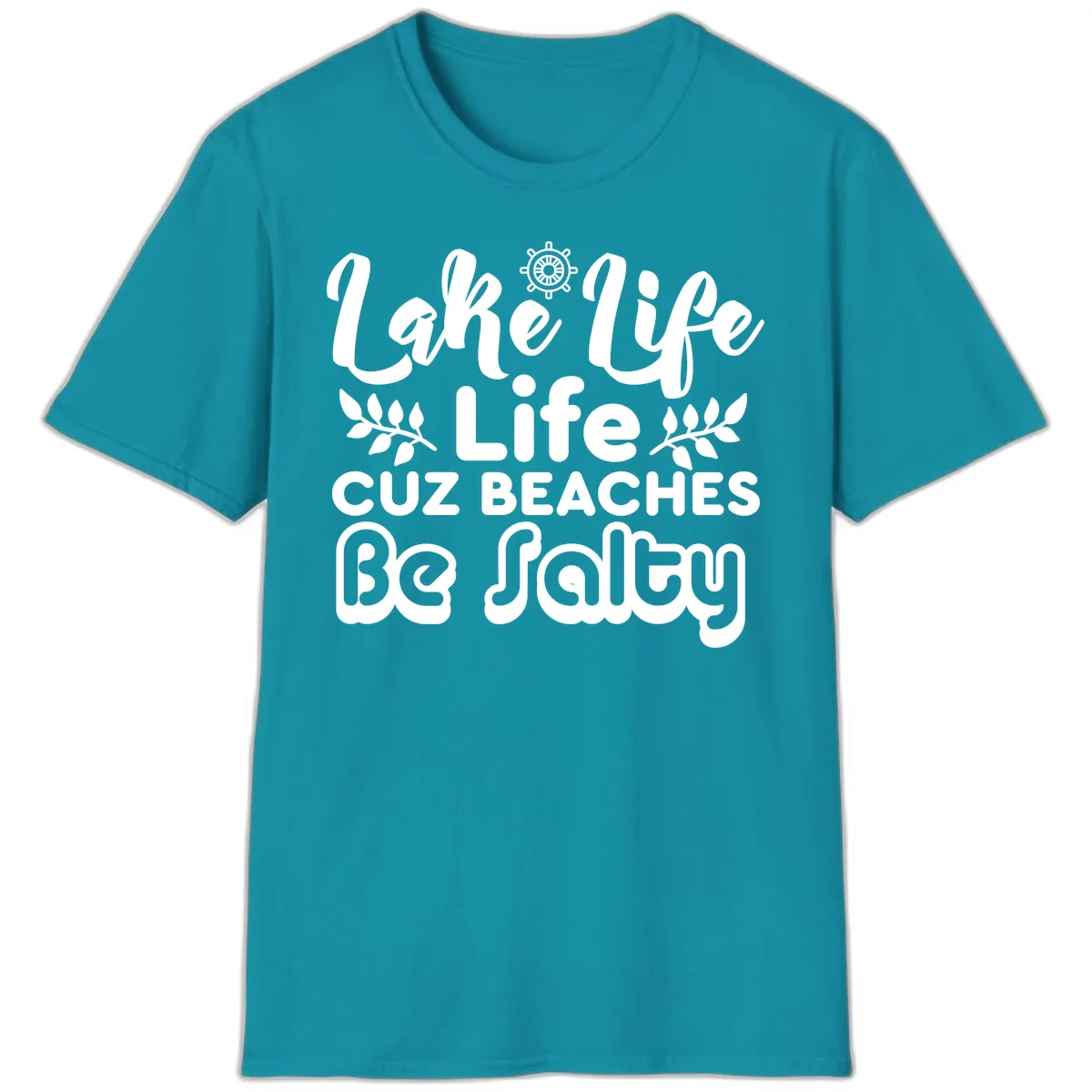 Lake Life Cuz Beaches Be Salty T-Shirt in Tropical Blue