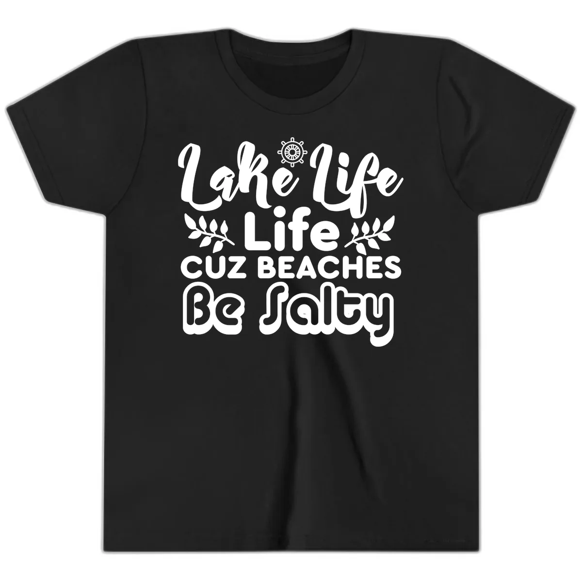 Lake Life Cuz Beaches Be Salty Youth T-Shirt in Black