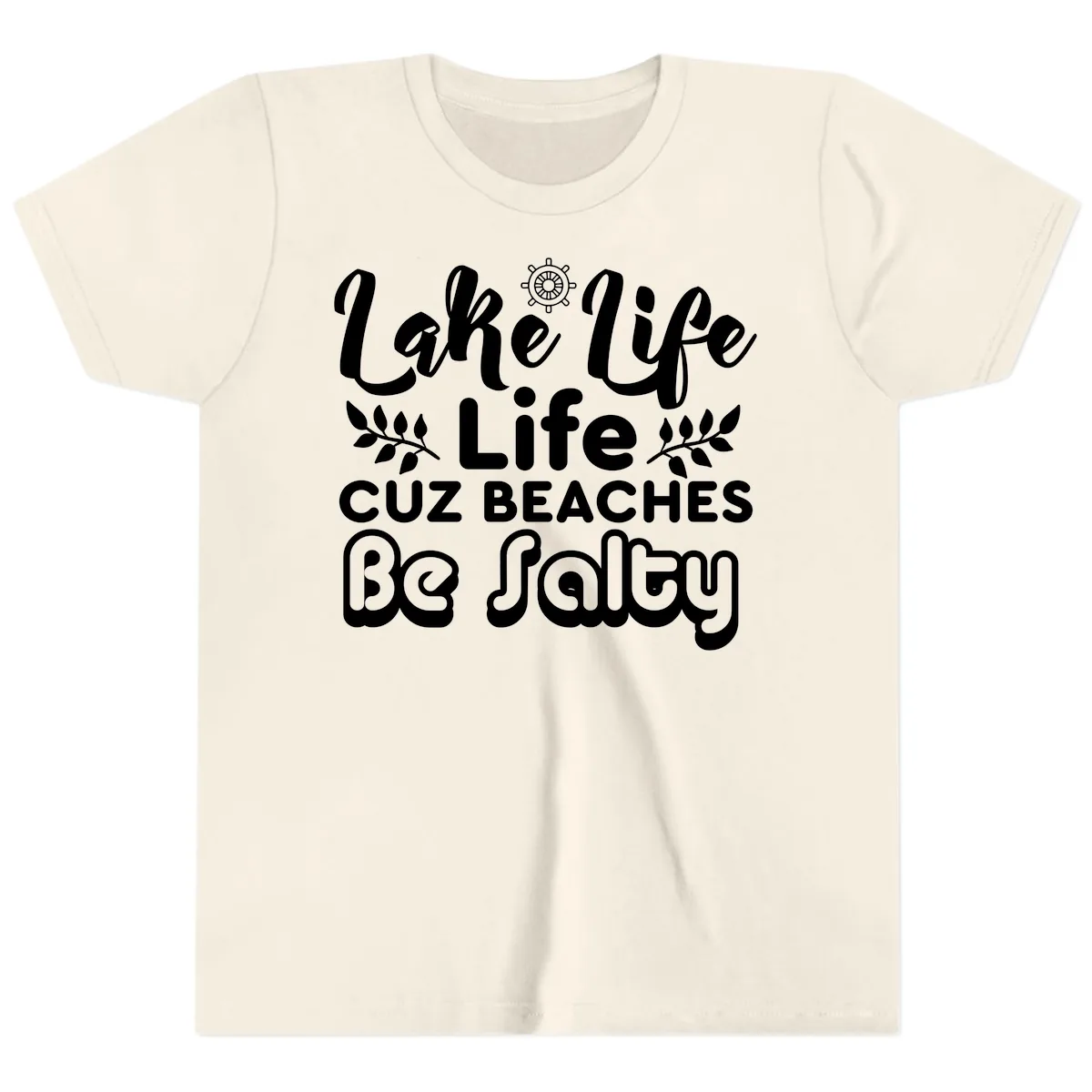 Lake Life Cuz Beaches Be Salty Youth T-Shirt in Natural