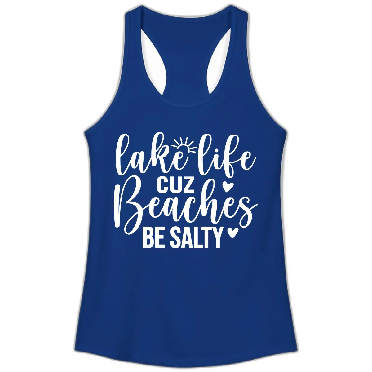 Lake Life Cuz Beaches Be Salty Design Ladies Tank in Solid Royal