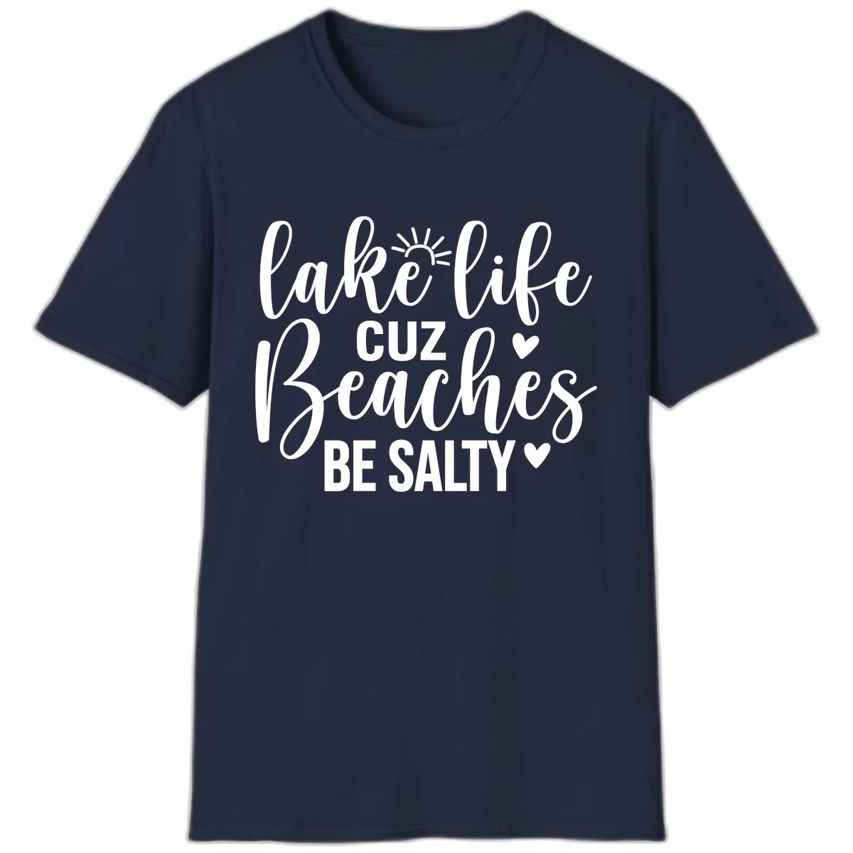 Lake Life Cuz Beaches Be Salty Design T-Shirt in Navy