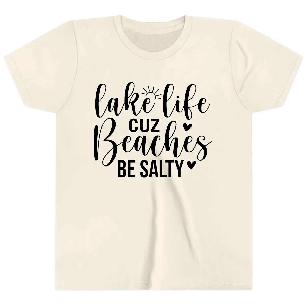 Lake Life Cuz Beaches Be Salty Design Youth T-Shirt in Natural
