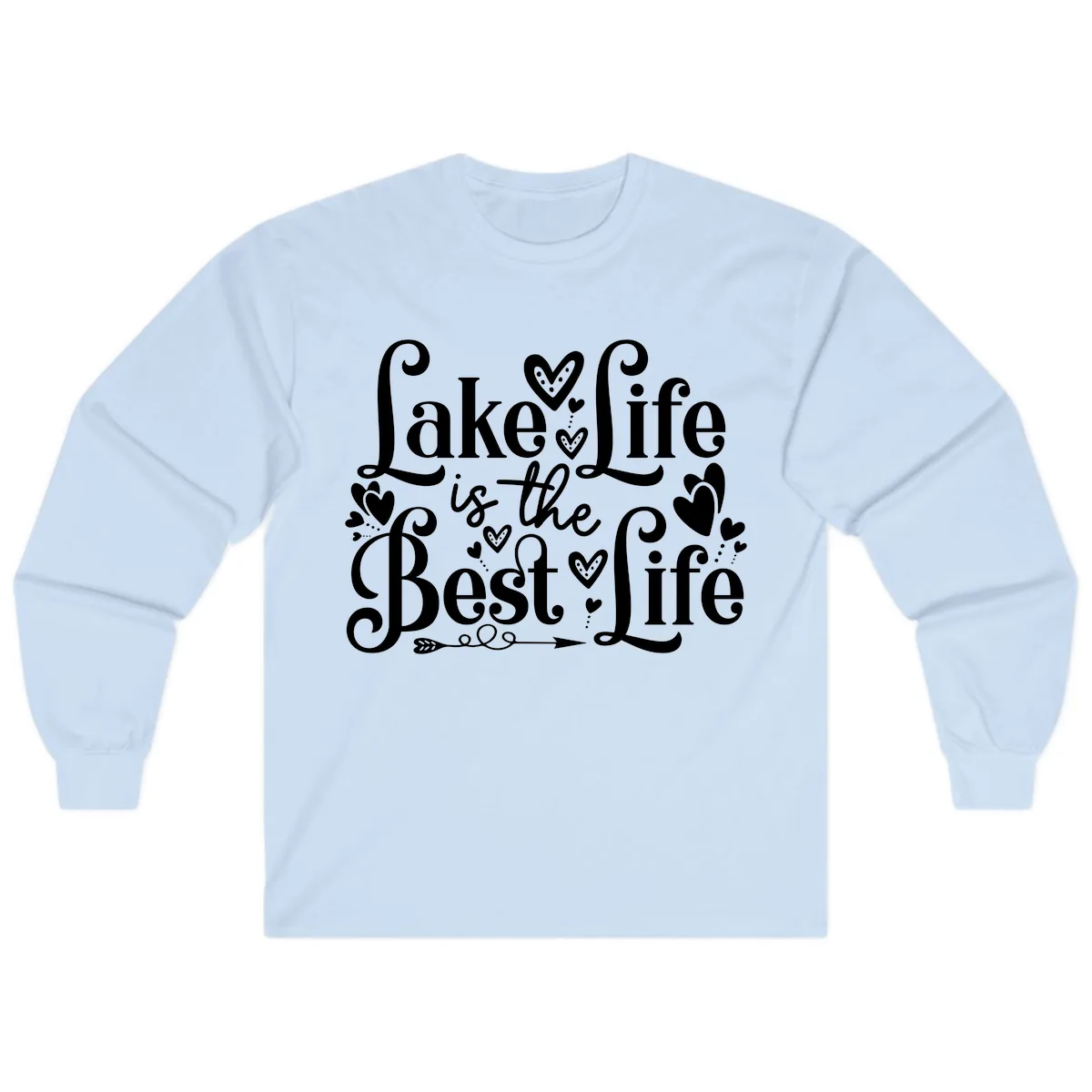 Lake Life Is The Best Life Long Sleeve in Light Blue