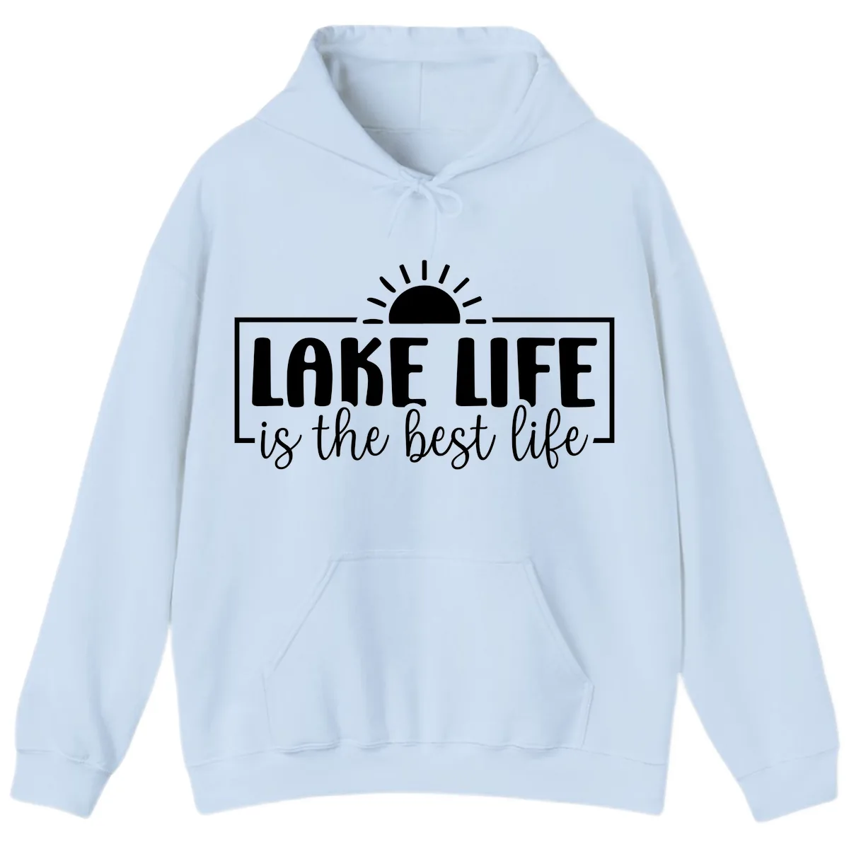 Lake Life Is The Best Life Design Hoodie in Light Blue