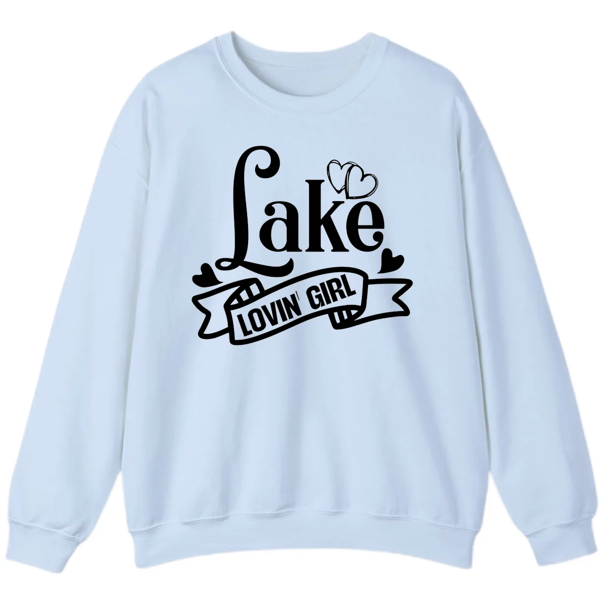 Lake Lovin' Girl Lifestyle Apparel Sweatshirt in Light Blue