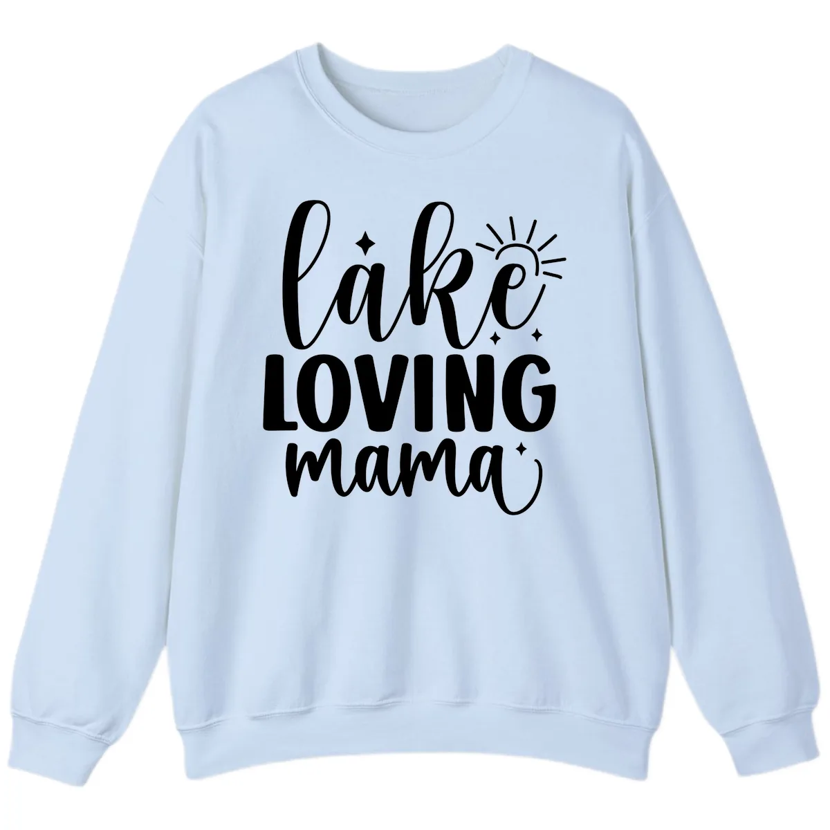 Lake Loving Mama Script Design Sweatshirt in Light Blue