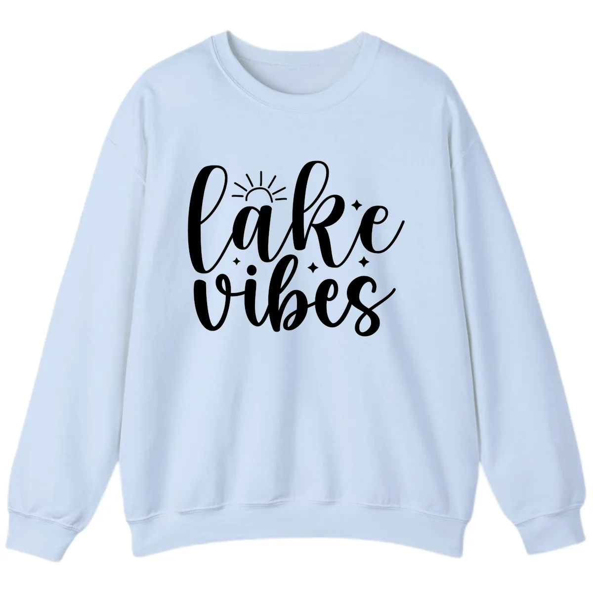Lake Vibes Script Design Sweatshirt in Light Blue