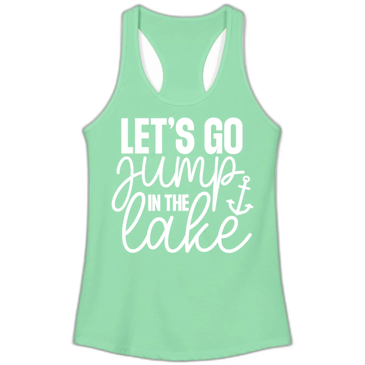 Let's Go Jump In The Lake Ladies Tank in Solid Mint