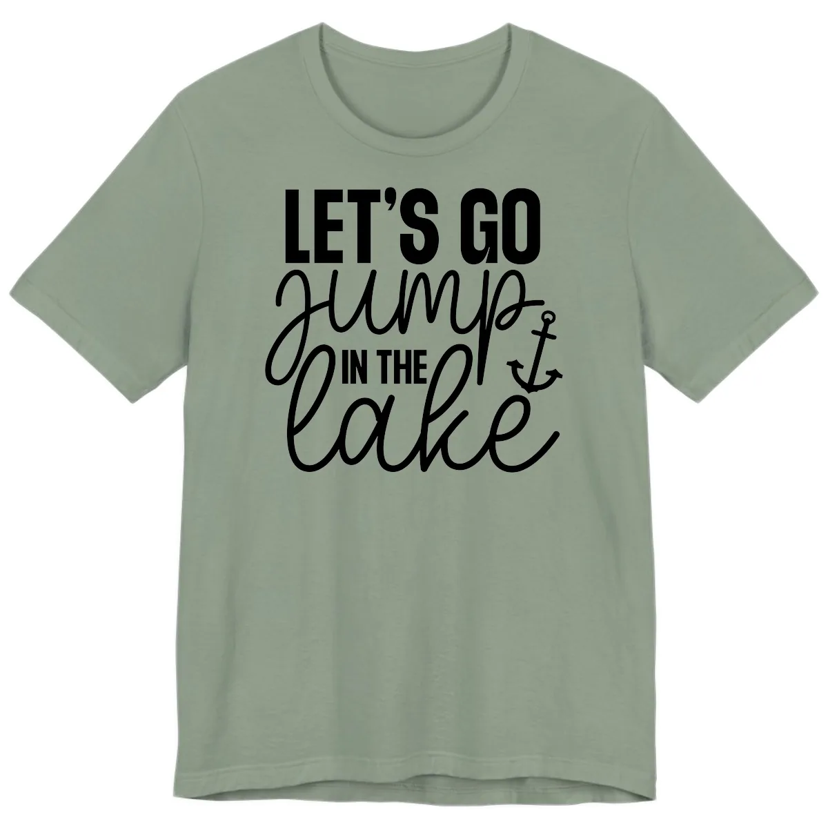 Let's Go Jump In The Lake Premium T-Shirt in Sage