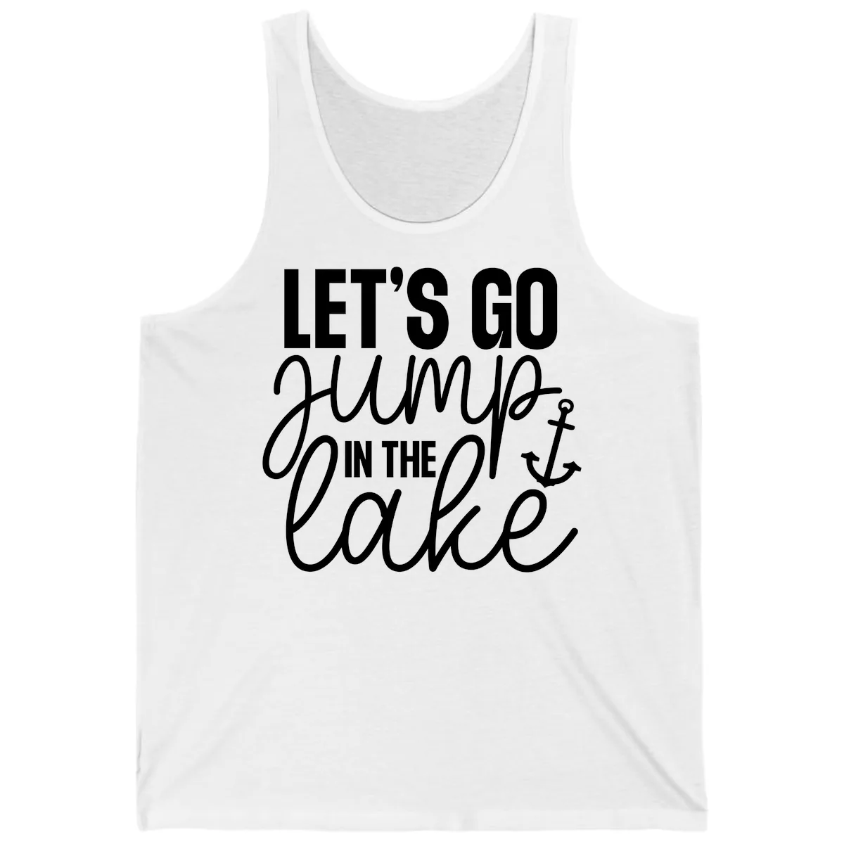 Let's Go Jump In The Lake Tank in White