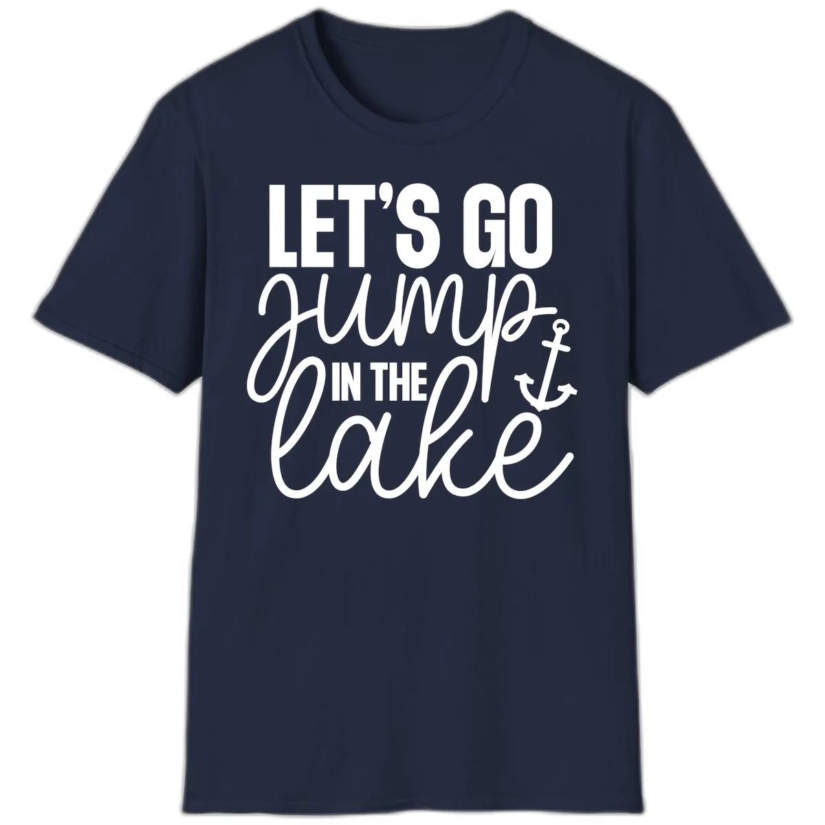 Let's Go Jump In The Lake T-Shirt in Navy