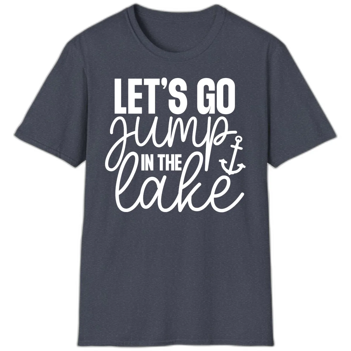 Let's Go Jump In The Lake T-Shirt in Heather Navy