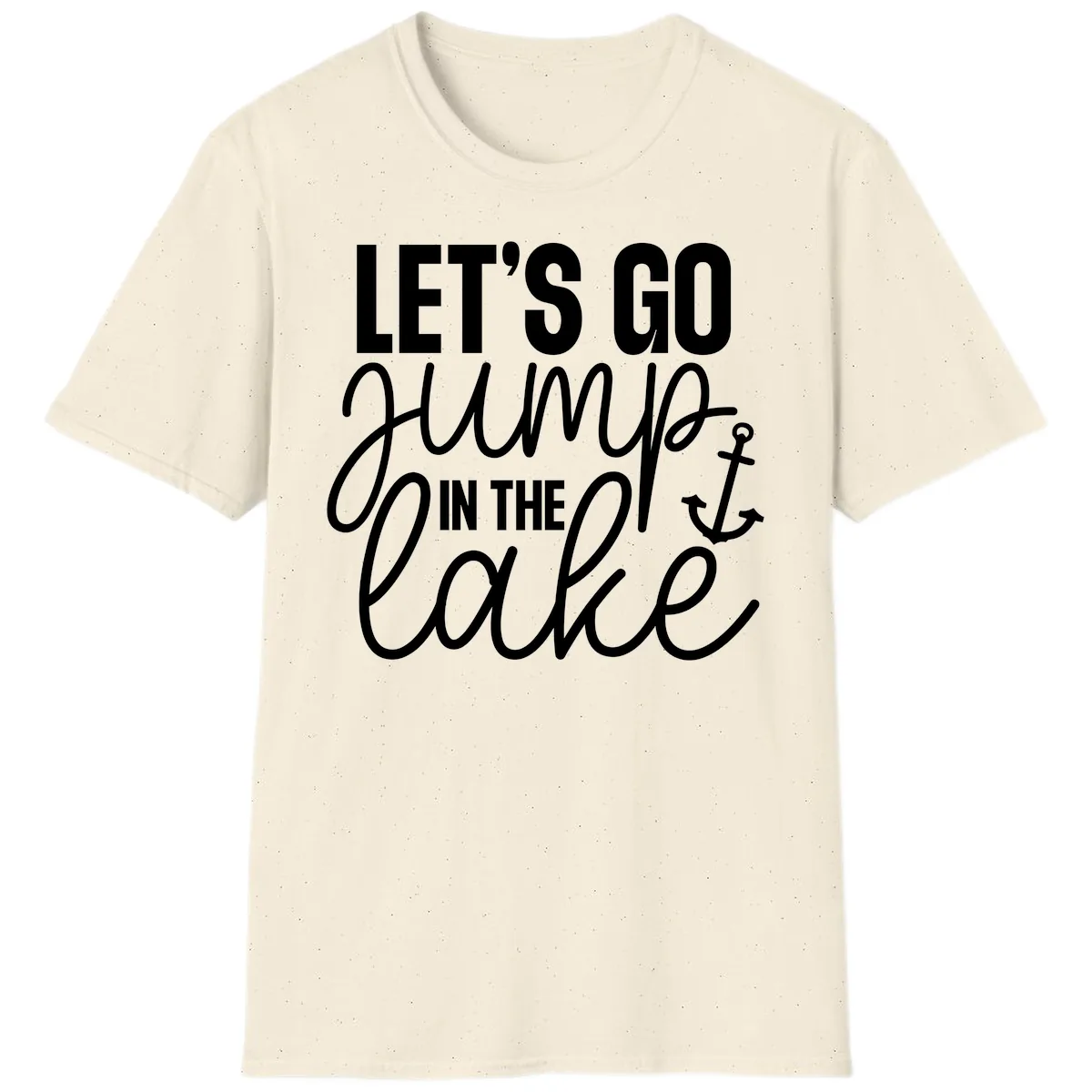 Let's Go Jump In The Lake T-Shirt in Natural