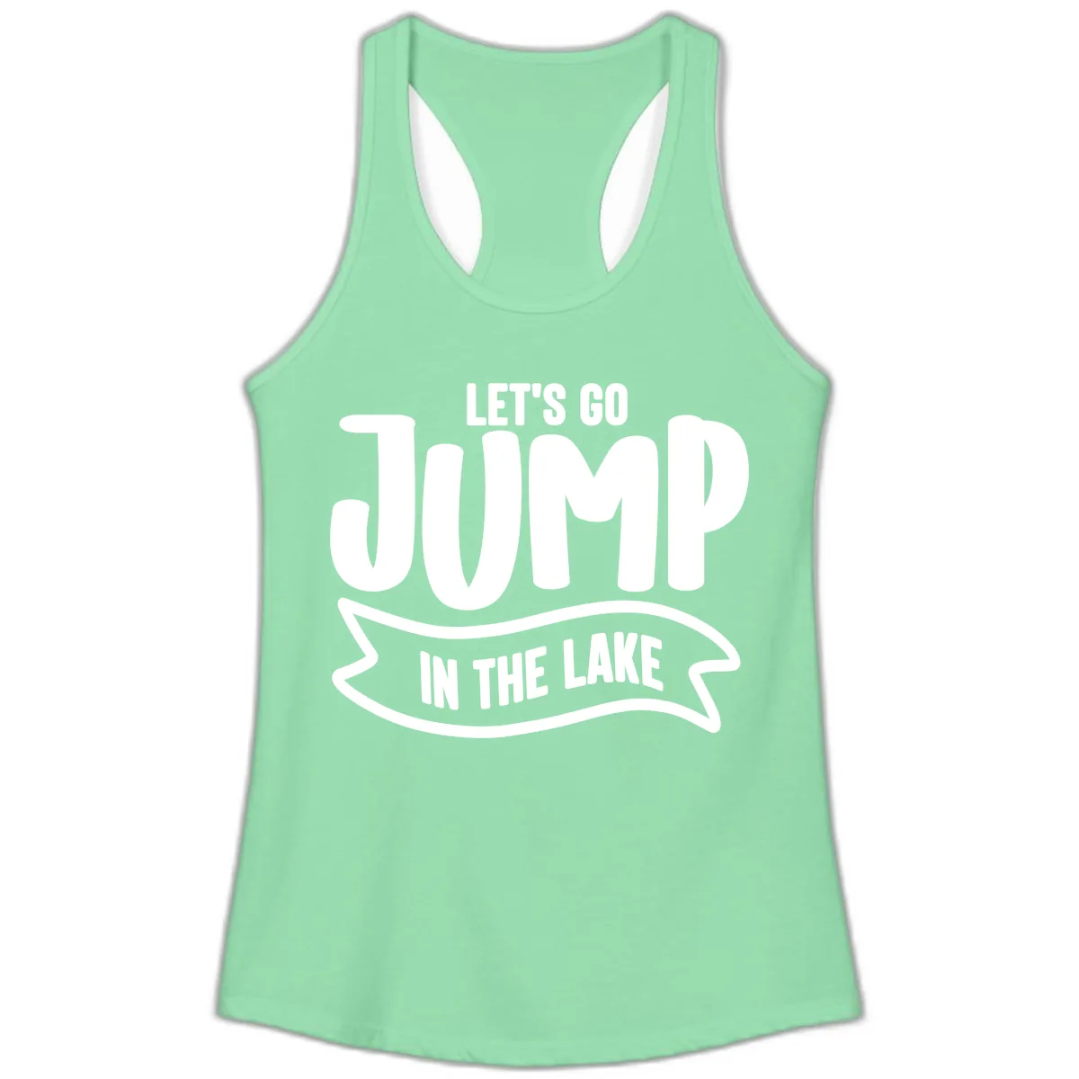Let's Go Jump In The Lake Design Ladies Tank in Solid Mint