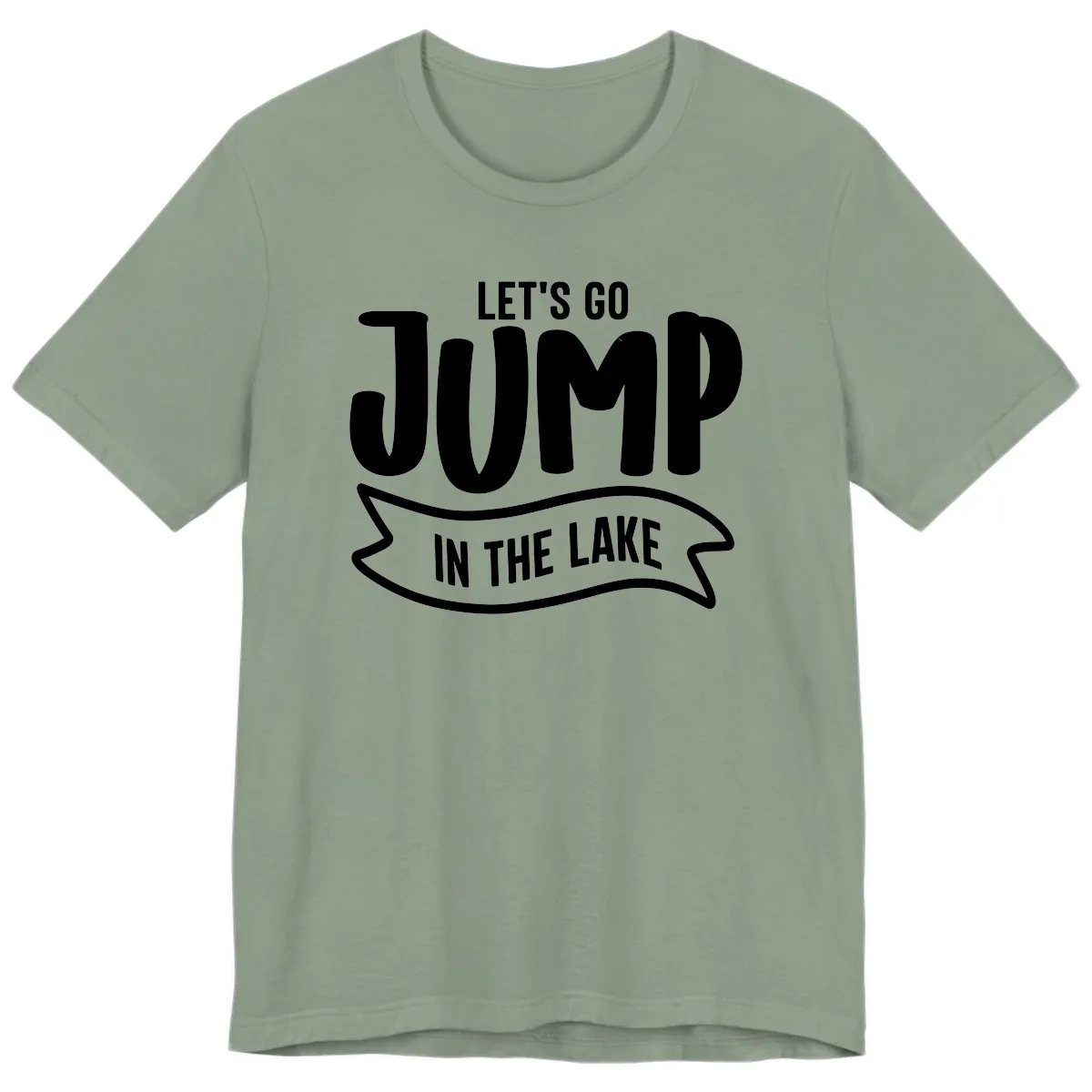 Let's Go Jump In The Lake Design Premium T-Shirt in Sage