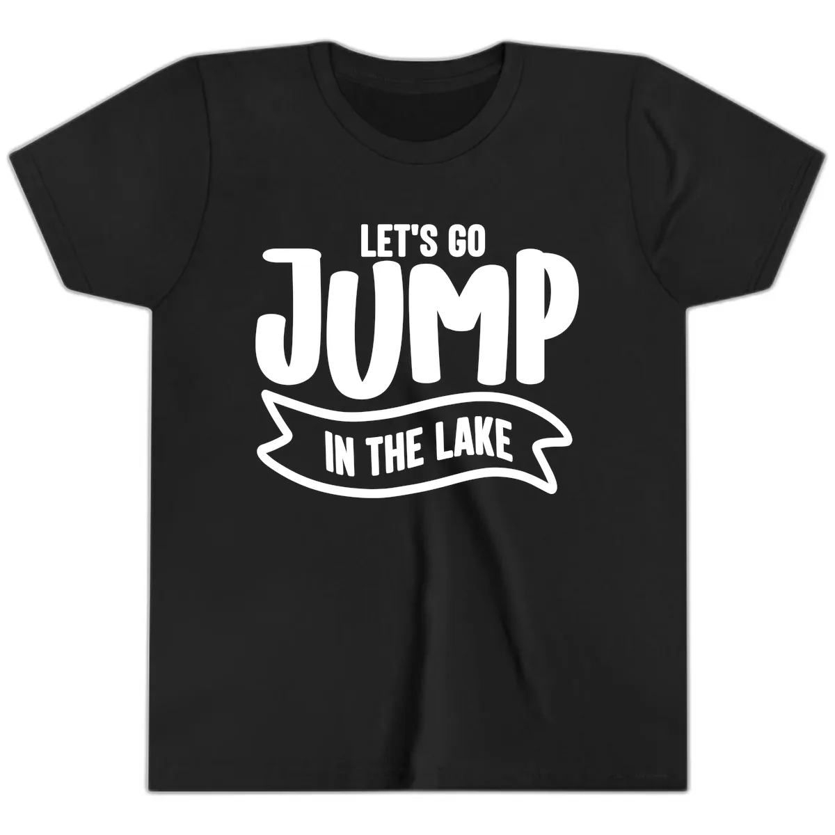 Let's Go Jump In The Lake Design Youth T-Shirt in Black