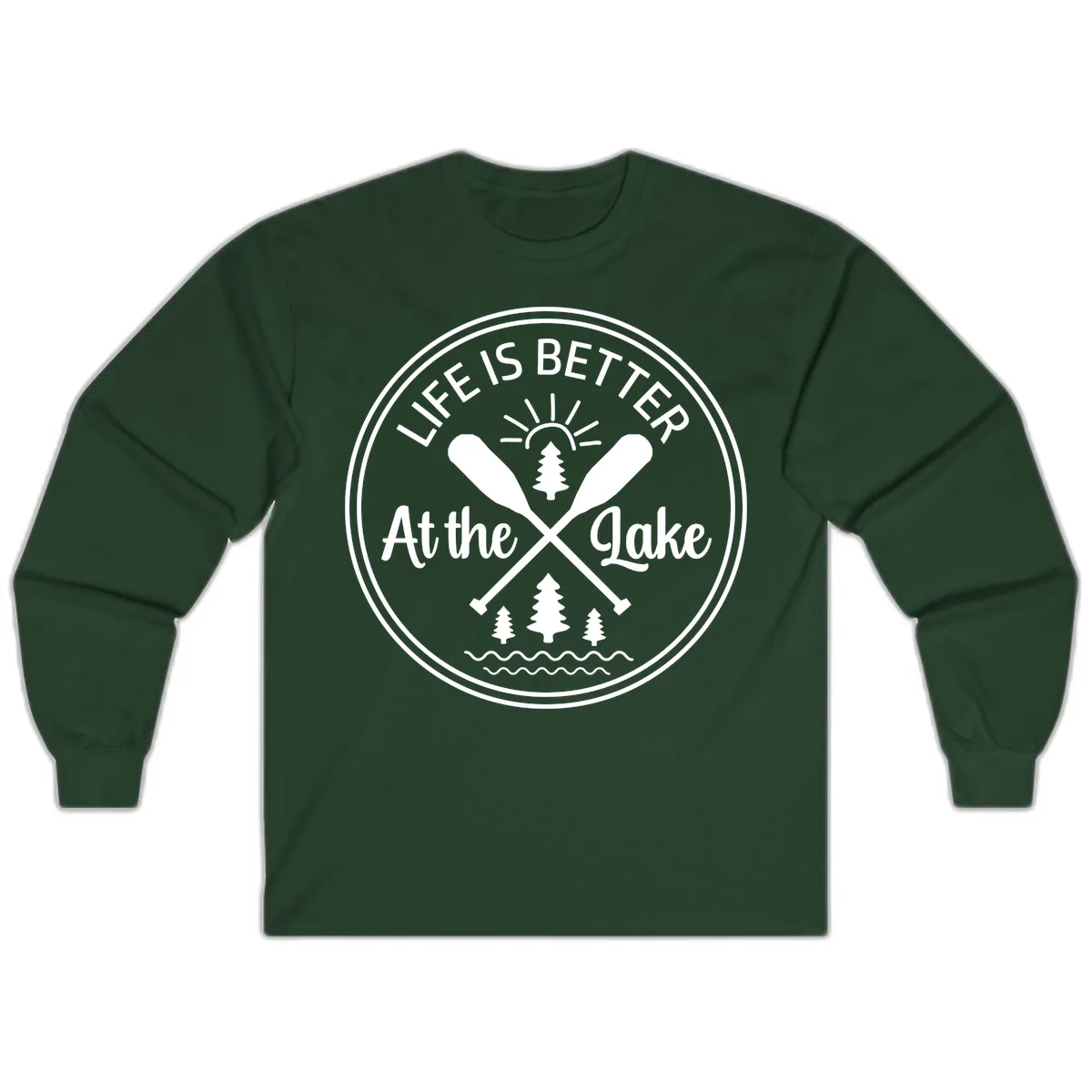 Life Is Better At The Lake Design Long Sleeve in Forest Green
