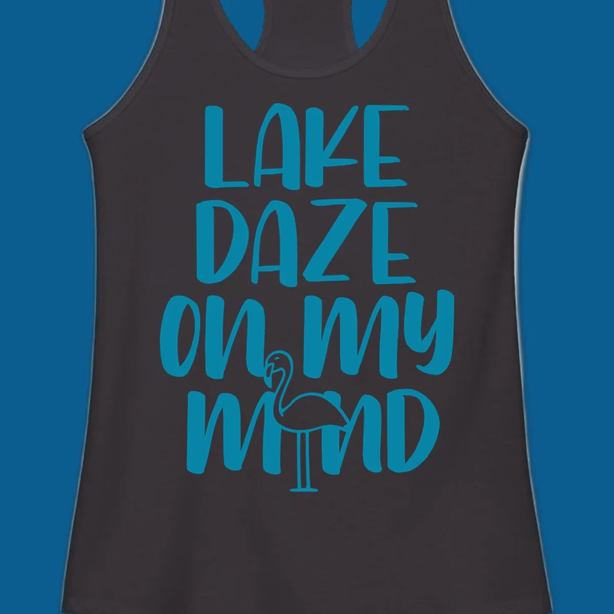 Lake daze flamingo graphic with text on my mind