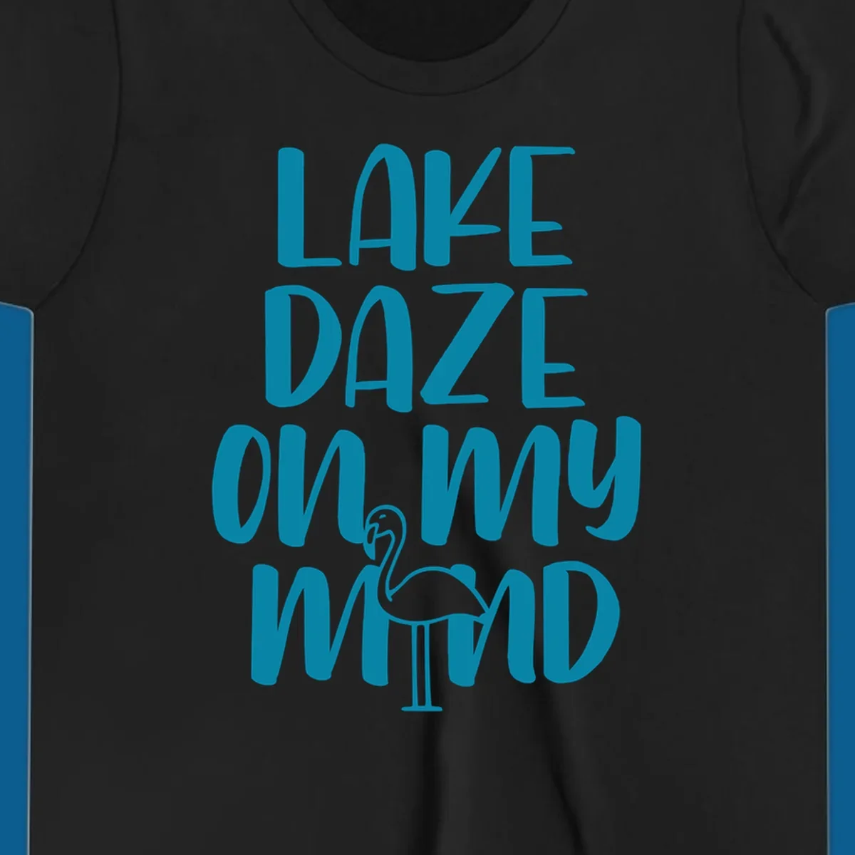 Lake daze flamingo graphic with text on my mind