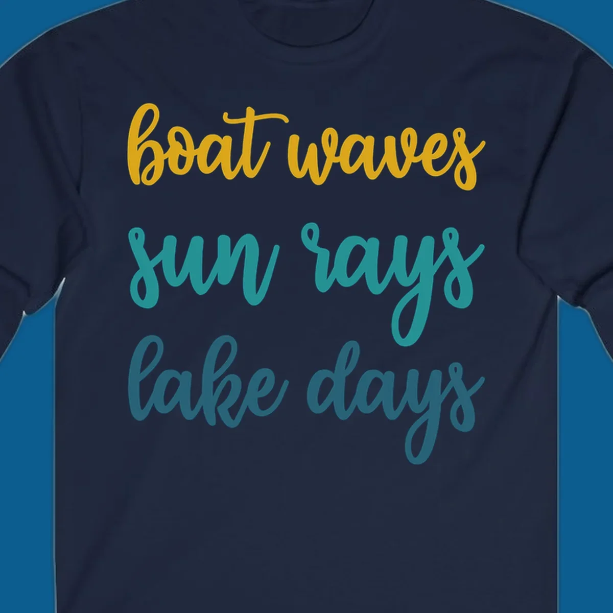 boat waves sun rays lake days text in gold teal and blue, lake life vibes