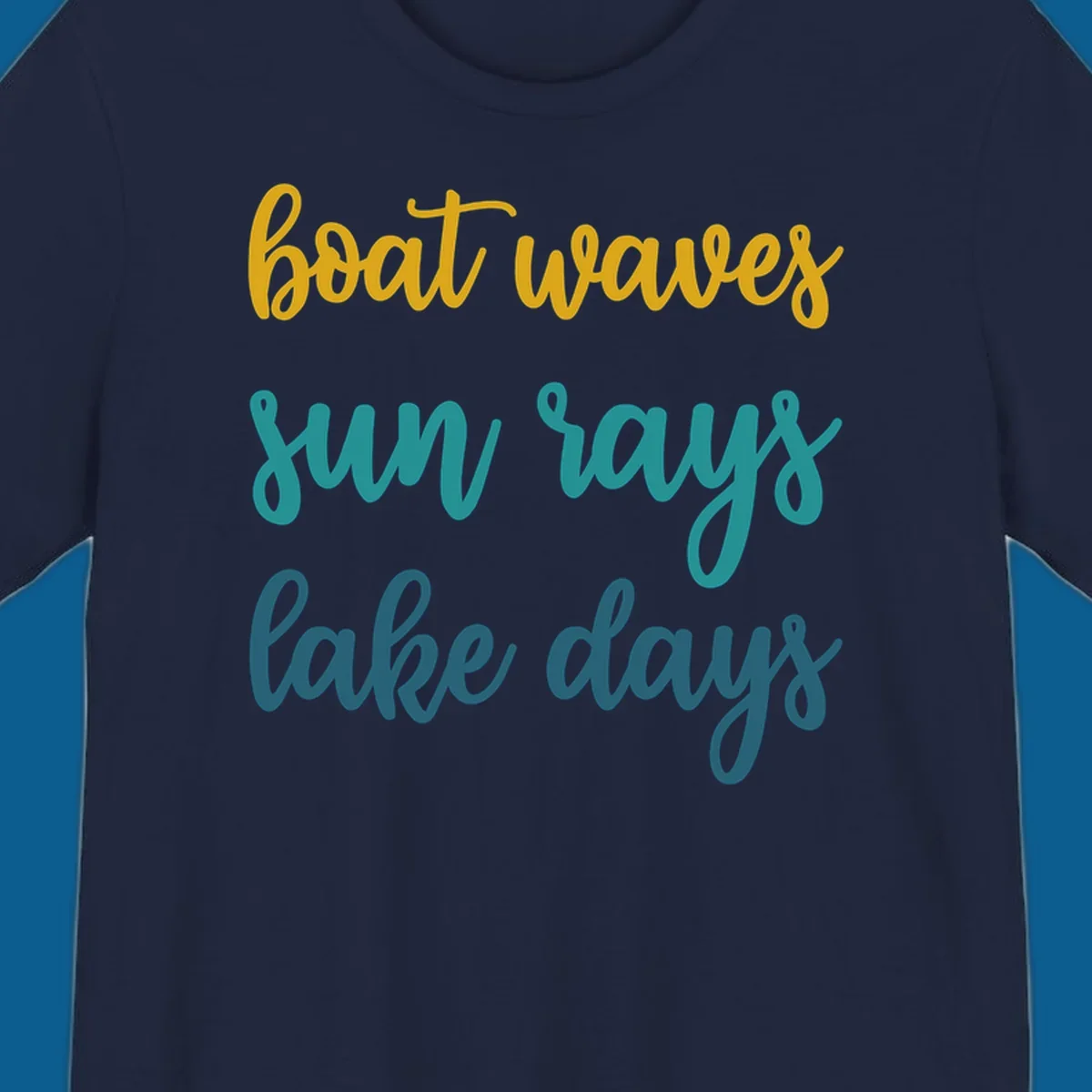 boat waves sun rays lake days text in gold teal and blue, lake life vibes