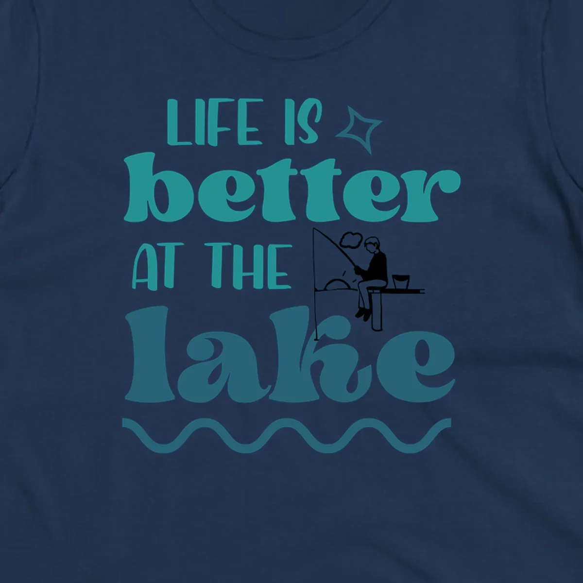 Life is better at the lake fishing design with silhouette on dock.