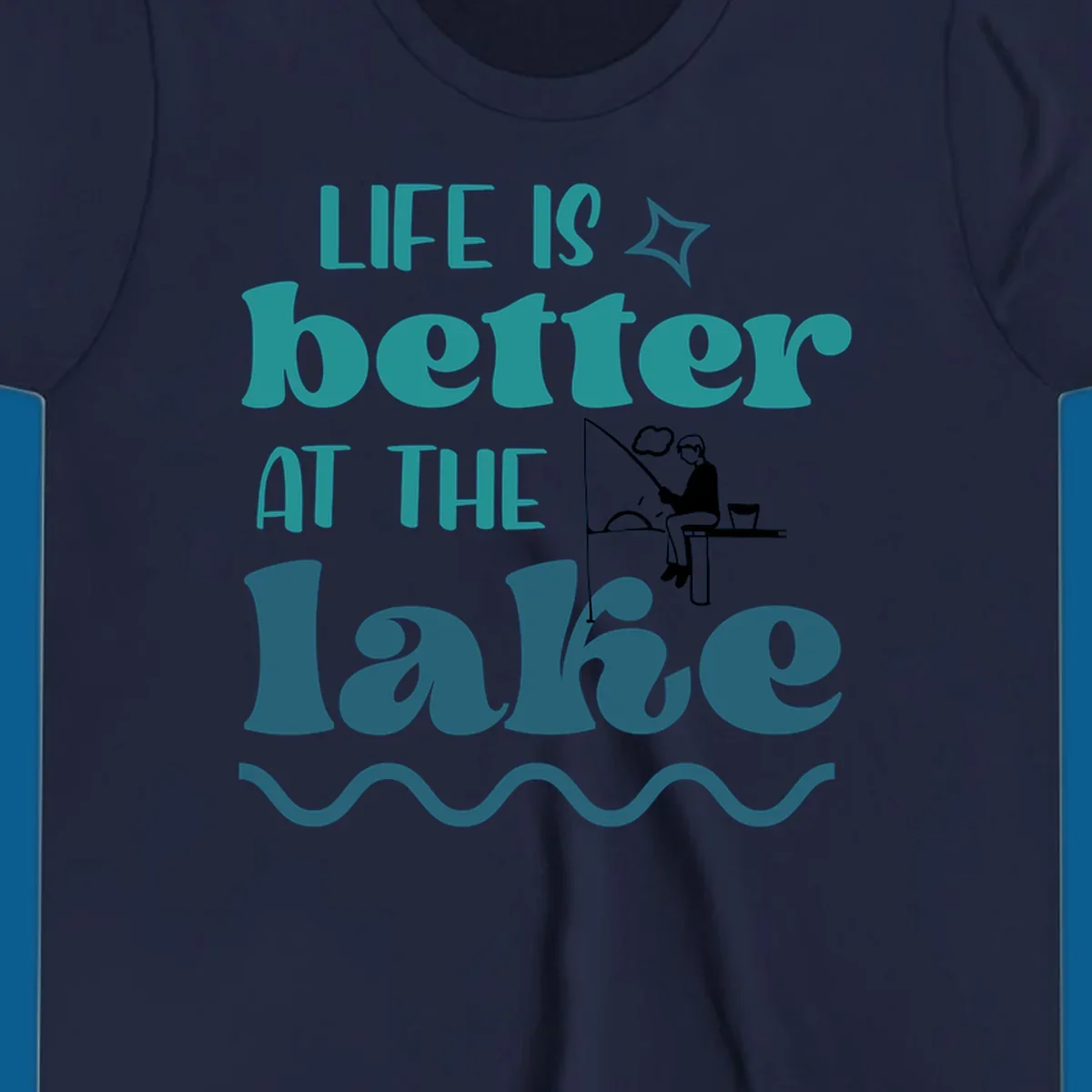 Life is better at the lake fishing design with silhouette on dock.