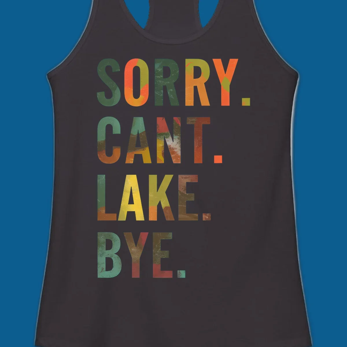 Lake life farewell typography design with bold letters spelling "Sorry Can't Lake Bye."