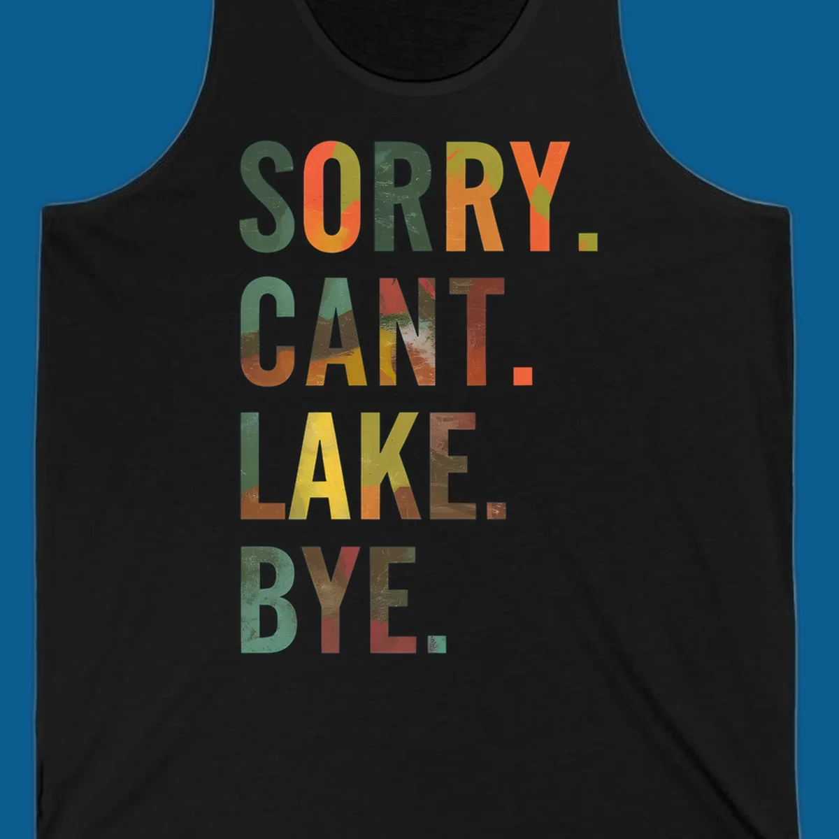 Lake life farewell typography design with bold letters spelling "Sorry Can't Lake Bye."