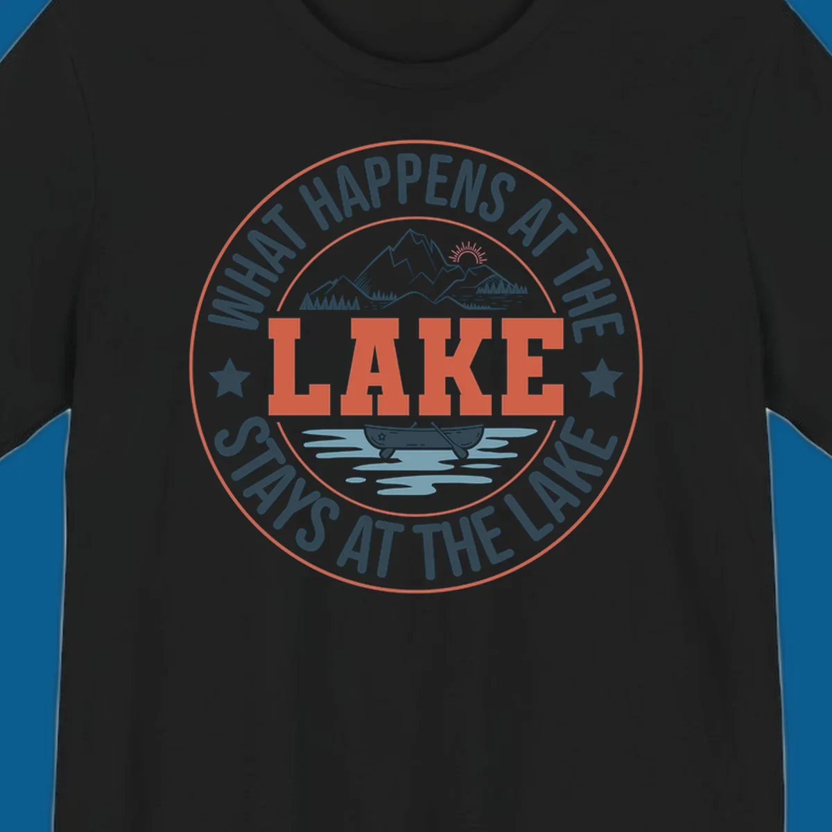 Circular badge design with "What Happens At The Lake Stays At The Lake" text and lake graphic.