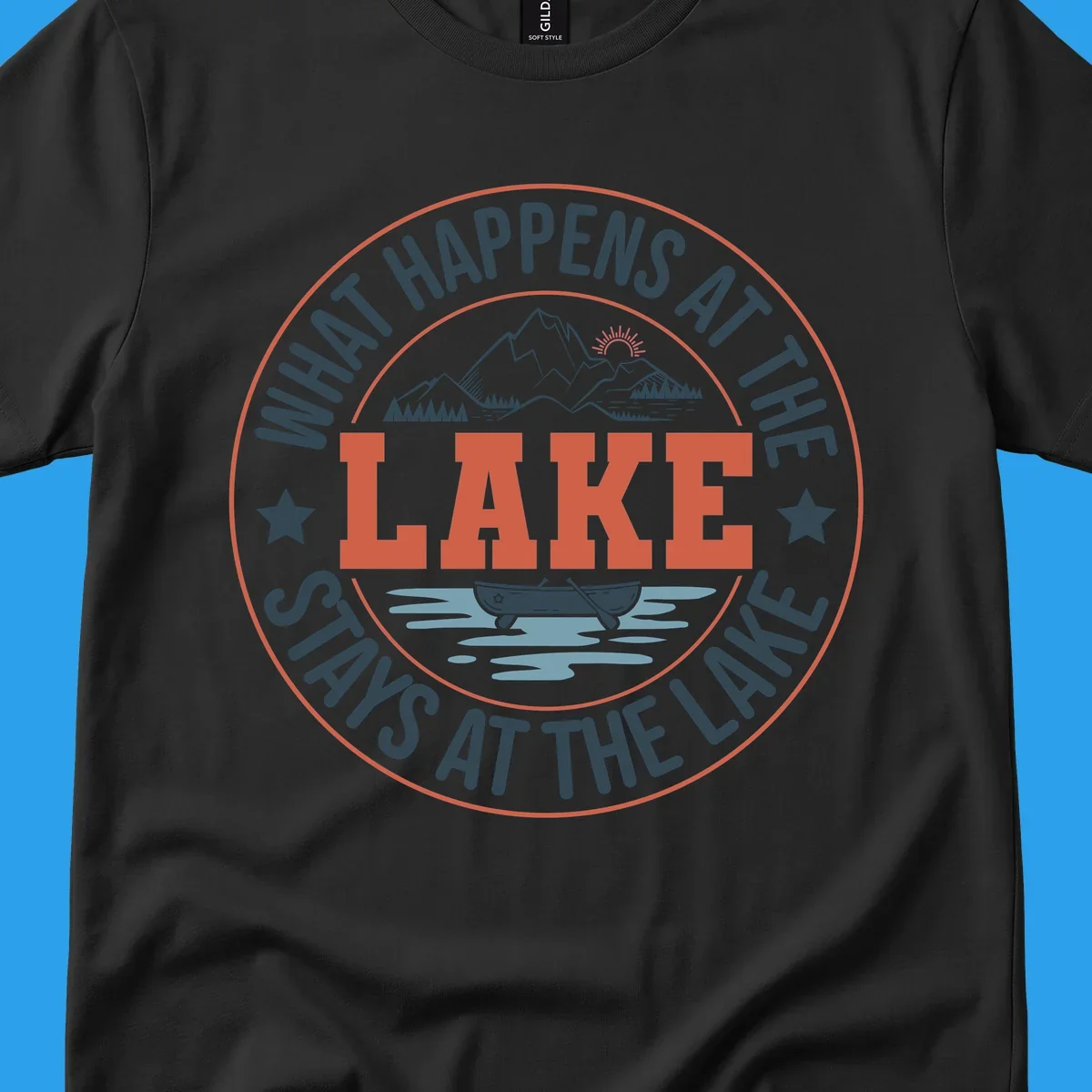 Circular badge design with "What Happens At The Lake Stays At The Lake" text and lake graphic.