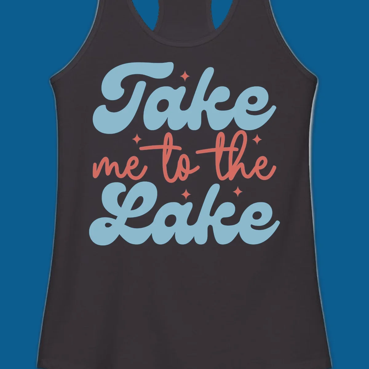 Retro 'Take me to the lake' text design with blue and coral lettering and white starbursts.