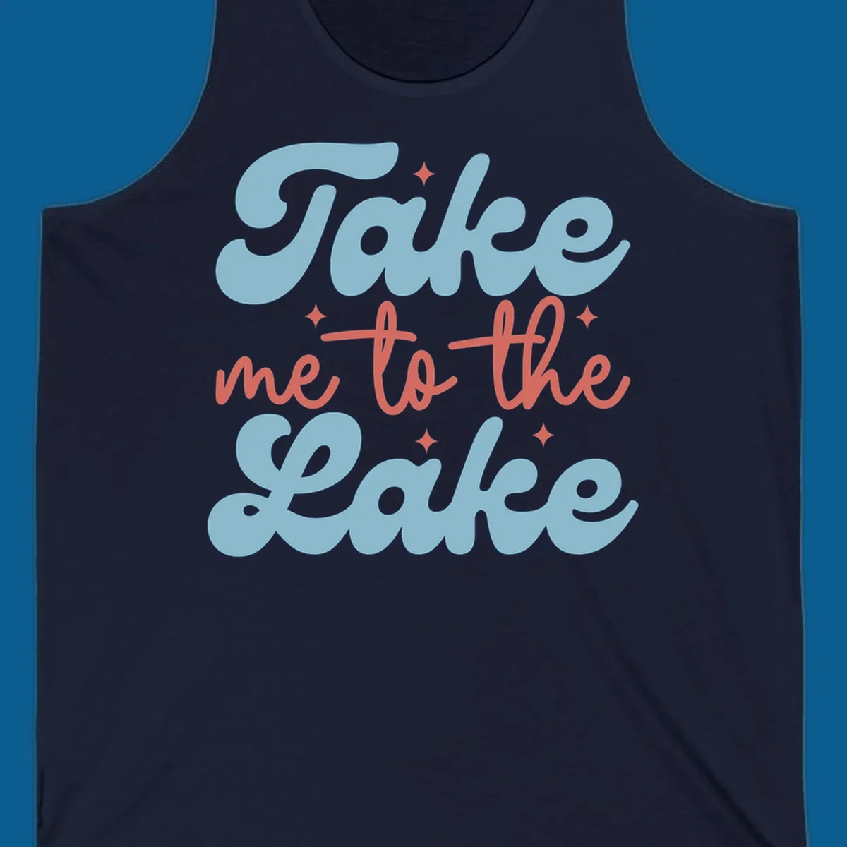 Retro 'Take me to the lake' text design with blue and coral lettering and white starbursts.