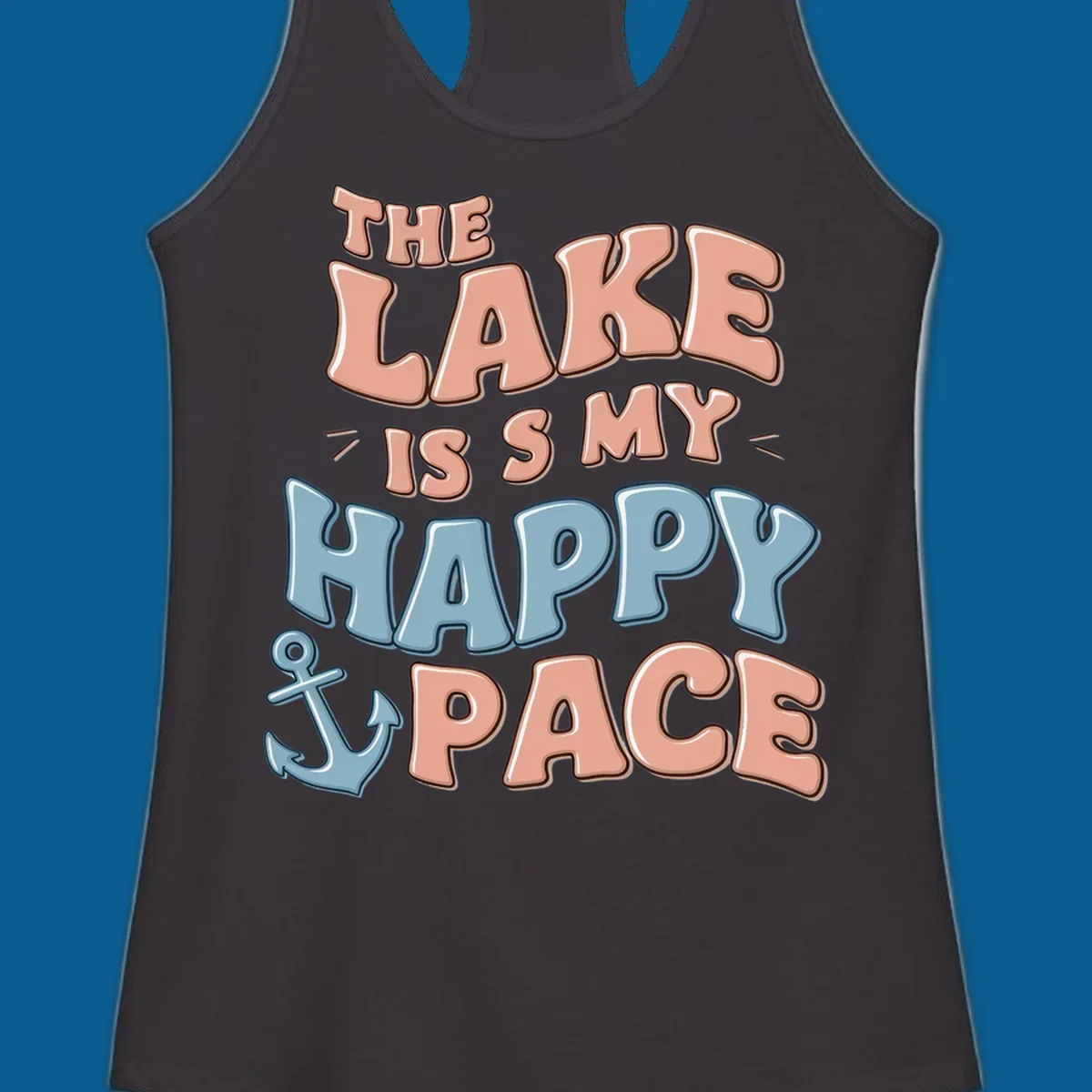 The Lake Is My Happy Place text with anchor graphic, lake-life concept