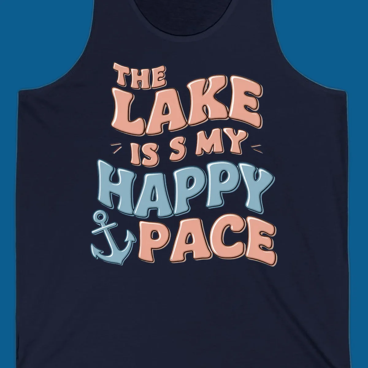 The Lake Is My Happy Place text with anchor graphic, lake-life concept