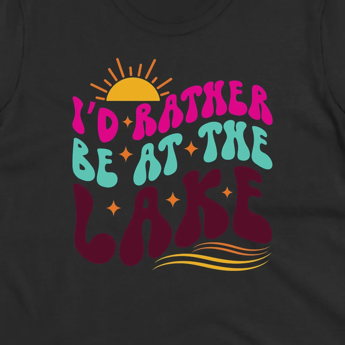 Retro 'I'd Rather Be At The Lake' text design with sun and stars. lake-life-retro