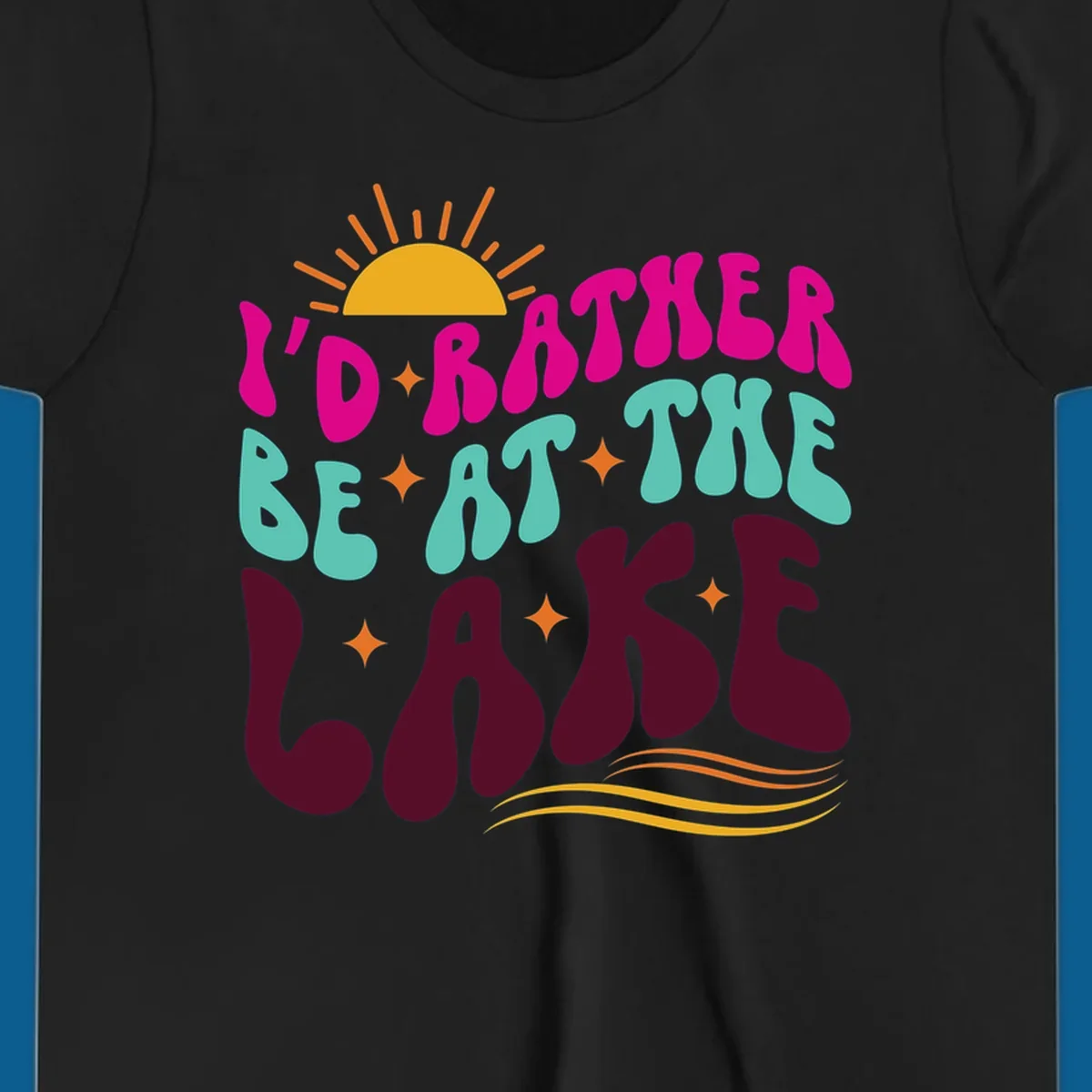 Retro 'I'd Rather Be At The Lake' text design with sun and stars. lake-life-retro