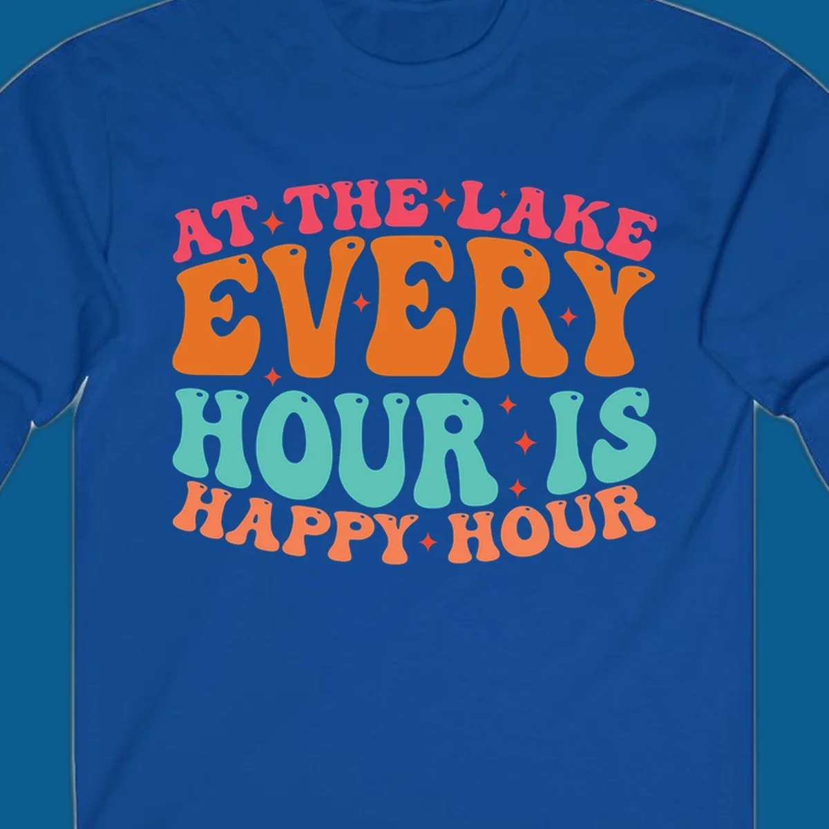 Retro text design that says "AT THE LAKE EVERY HOUR IS HAPPY HOUR" with starbursts, lake happy hour concept.