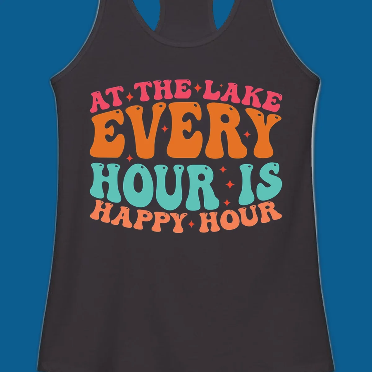 Retro text design that says "AT THE LAKE EVERY HOUR IS HAPPY HOUR" with starbursts, lake happy hour concept.