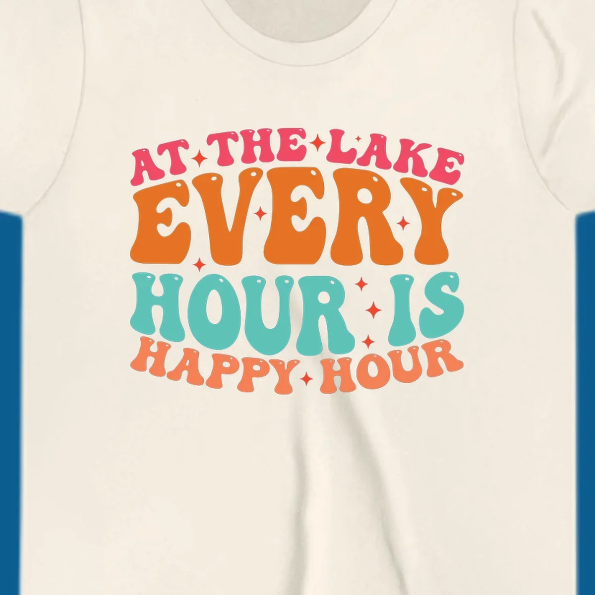 Retro text design that says "AT THE LAKE EVERY HOUR IS HAPPY HOUR" with starbursts, lake happy hour concept.