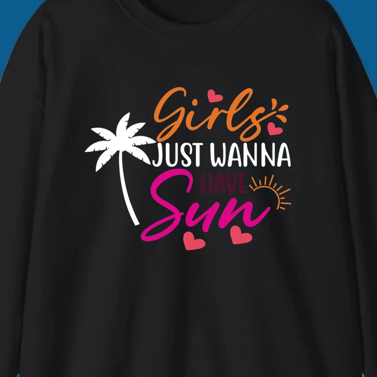 Girls just wanna have sun text with palm tree and sun graphics