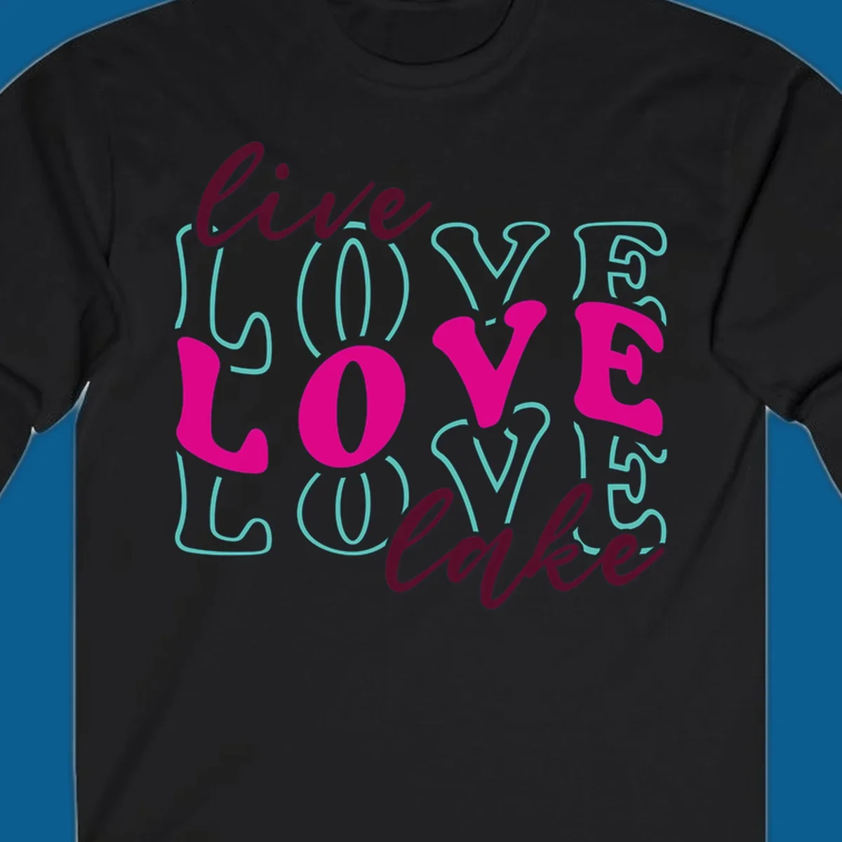 Live Love Lake typography design with retro fonts in burgundy, teal, and pink.