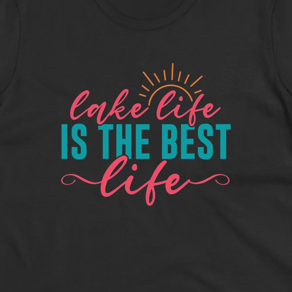 Lake life is the best life text with sun graphic