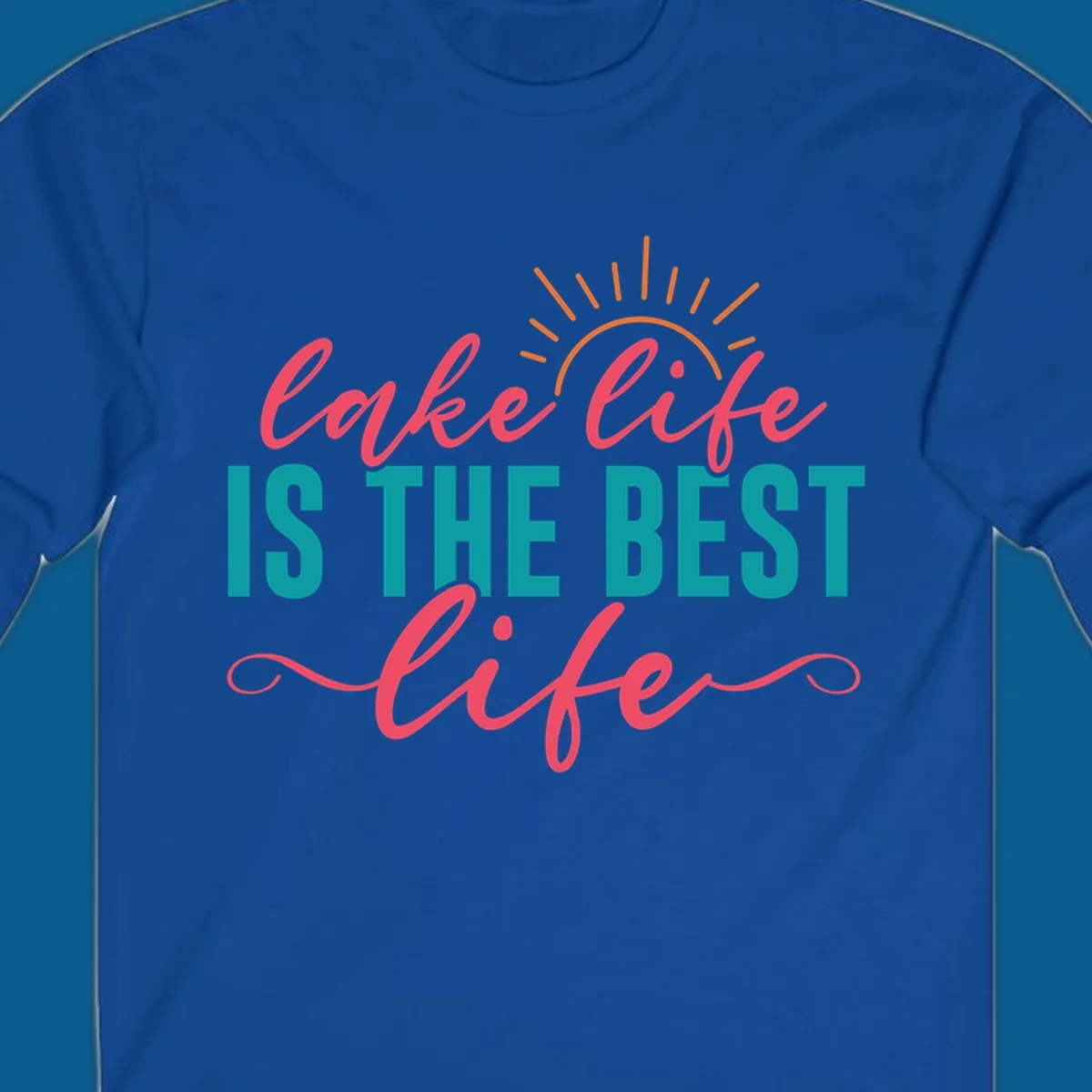 Lake life is the best life text with sun graphic