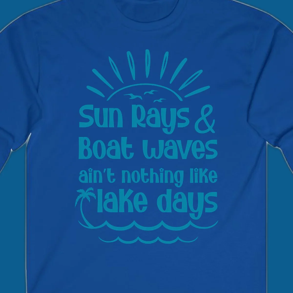 Sun rays boat waves ain't nothing like lake days text design with sun, birds, palm tree, and waves.