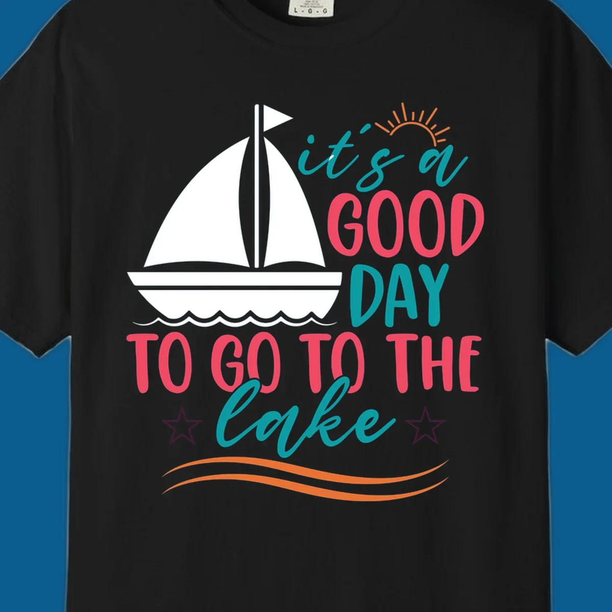 It's a good day to go to the lake sailboat graphic