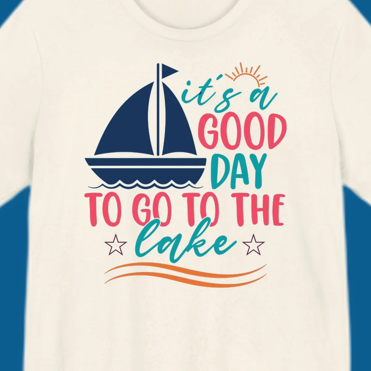 It's a good day to go to the lake sailboat graphic