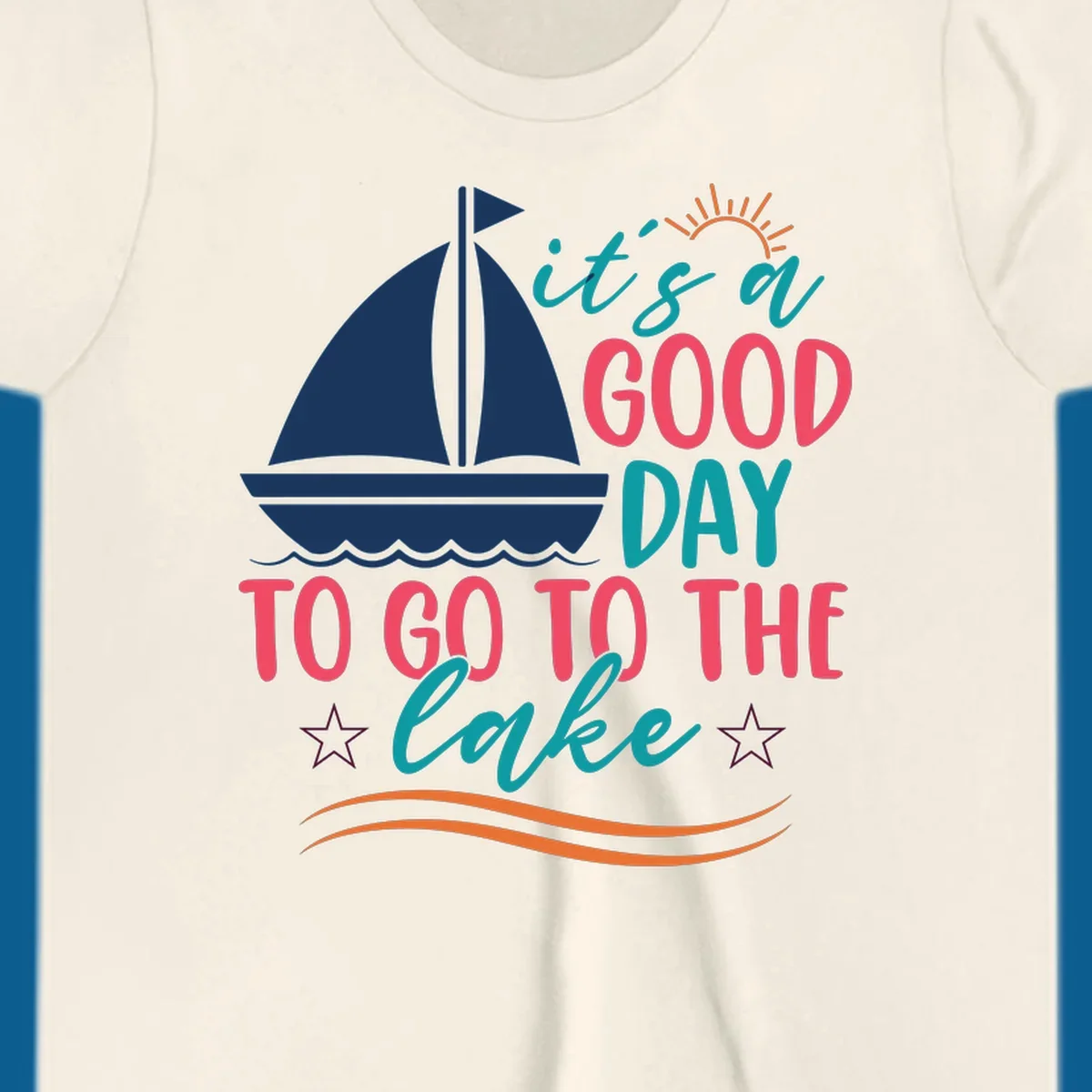 It's a good day to go to the lake sailboat graphic