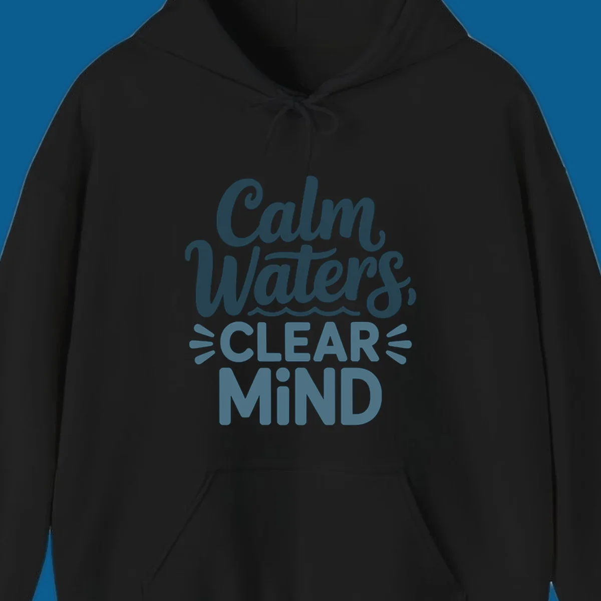 Calm Waters Clear Mind typography design with wavy lines, dark blue and teal colors.