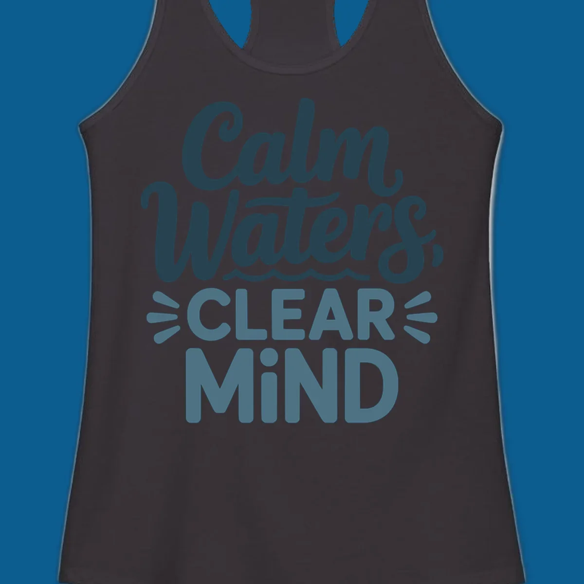 Calm Waters Clear Mind typography design with wavy lines, dark blue and teal colors.